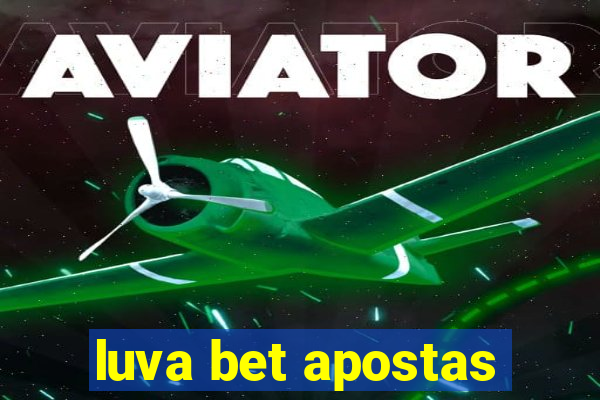 luva bet apostas